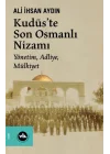 Kudüs’te Son Osmanlı Nizamı