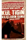 Kül Tigin - Kılıçların Günü