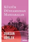 Kültür Dünyamızdan Manzaralar
