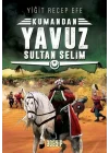 Kumandan 4 - Yavuz Sultan Selim