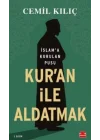 Kuran İle Aldatmak - İslam’a Kurulan Pusu