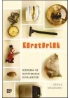 Kuratörlük - Koruma ve Kapatmanın Diyalektiği