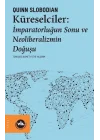 Küreselciler - İmparatorluğun Sonu ve Neoliberalizmin Doğuşu