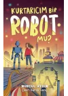 Kurtarıcım Bir Robot Mu?