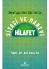 Kuruluşundan Günümüze Siyasi Ve Manevi Hilafet