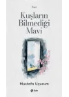 Kuşların Bilmediği Mavi