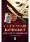 Kutül-Amare Kahramanı - Halil Kut Paşanın Hatıraları