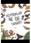 Kuyruklar Ne İşe Yarar