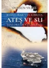 Kuzey Iraktan Kıbrısa Ateş ve Su Yeni Ortadoğu Akdeniz