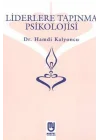 Liderlere Tapınma Psikolojisi