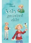 Lola Gazeteci Oldu (Ciltli)