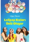 Lolipop Kızları Ünlü Oluyor