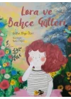 Lora ve Bahçe Gülleri