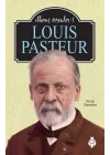 Louıs Pasteur - İlham Verenler-1