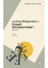 Ludwig Wittgenstein’ın Felsefi Soruşturmalar’ı