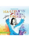 Ma-Liyanın Sihirli Fırçası - Hayaller Çizilince Gerçek Olur