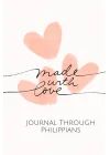 Made with love: God and me self care journal through Philippians