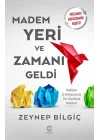 Madem Yeri ve Zamanı Geldi
