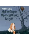 Mafin Bugün Mutsuz Olmak İstiyor