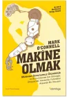 Makine Olmak