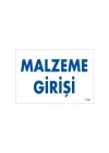 Mey İthalat® Malzeme Girişi Uyarı Levhası 17,5x25 KOD:1768