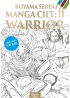 Manga Boyama Cilt II: Warrior