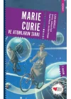 Marie Curie ve Atomların Sırrı