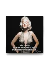 Marilyn Monroe Sözleri Tablosu - 60x60cm