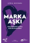 Marka Aşkı Güçlü Tüketici-Marka Bağları Oluşturma