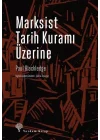 Marksist Tarih Kuramı Üzerine