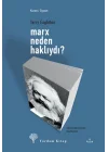 Marx Neden Haklıydı?