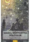 Masal Dünyası`na Yolculuk