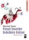 Masal Sevenler Bulutlara Baksın