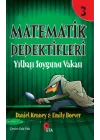 Matematik Dedektifleri 3 : Yılbaşı Soygunu Vakası