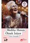Mediha Hanım Ölmek İstiyor