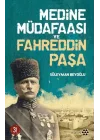 Medine Müdafaası ve Fahreddin Paşa