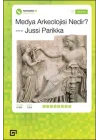 Medya Arkeolojisi Nedir?