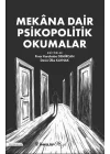 Mekana Dair Psikopolitik Okumalar