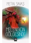 Melengicin Gölgesinde
