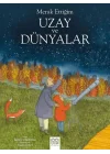 Merak Ettiğim Uzay ve Dünyalar