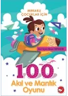 Meraklı Çocuklar İçin 100 Akıl ve Mantık