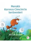 Meraklı Karınca Cimcimin Serüvenleri