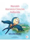 Meraklı Karınca Cimcim Yollarda