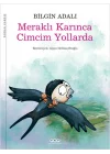 Meraklı Karınca Cimcim Yollarda