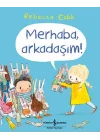 Merhaba, Arkadaşım!