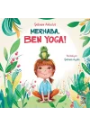 Merhaba, Ben Yoga!