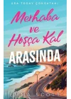 Merhaba ve Hoşçakal Arasında