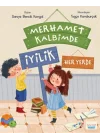 Merhamet Kalbimde İyilik Her Yerde