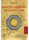 Mescid-i Aksa’nın Metafizik Sırrı