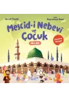 Mescid-i Nebevî ve Çocuk (Çıkartma Hediyeli)